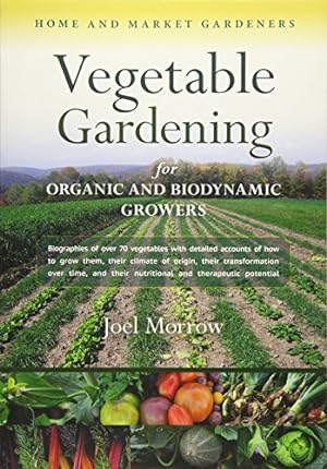 Seller image for Vegetable Gardening for Organic and Biodynamic Growers: Home and Market Gardeners for sale by Pieuler Store