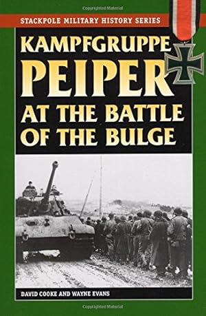 Imagen del vendedor de Kampfgruppe Peiper at the Battle of the Bulge (Stackpole Military History Series) a la venta por Pieuler Store