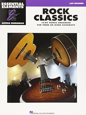 Imagen del vendedor de Rock Classics: Essential Elements Guitar Ensembles Late Beginner Level a la venta por Pieuler Store