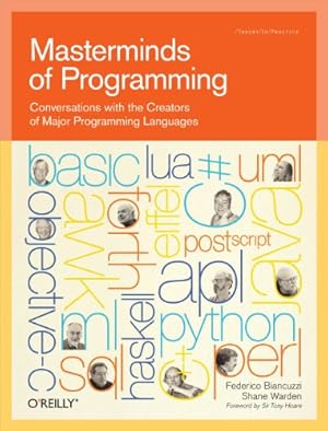 Imagen del vendedor de Masterminds of Programming: Conversations with the Creators of Major Programming Languages (Theory in Practice (O'Reilly)) a la venta por Pieuler Store