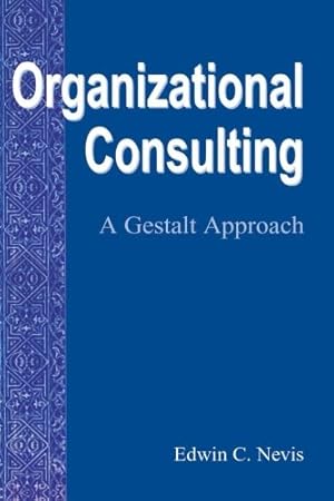 Immagine del venditore per Organizational Consulting: A Gestalt Approach venduto da Pieuler Store