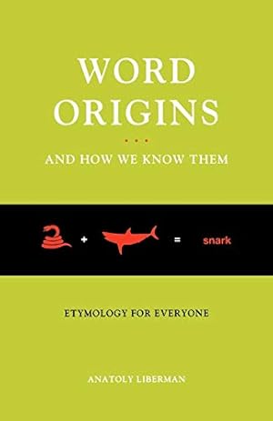 Immagine del venditore per Word Origins And How We Know Them: Etymology for Everyone venduto da Pieuler Store