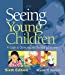 Imagen del vendedor de Seeing Young Children: A Guide to Observing and Recording Behavior a la venta por Pieuler Store