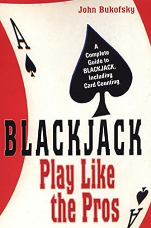 Seller image for Blackjack: Play Like The Pros: A Complete Guide to BLACKJACK, Including Card Counting for sale by Pieuler Store