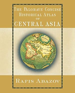 Seller image for Palgrave Concise Historical Atlas of Central Asia (Palgrave Concise Historical Atlases) for sale by Pieuler Store