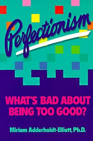 Imagen del vendedor de Perfectionism: What's Bad About Being Too Good? a la venta por Pieuler Store
