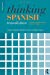 Image du vendeur pour Thinking Spanish Translation: A Course in Translation Method: Spanish to English (Thinking Translation) mis en vente par Pieuler Store