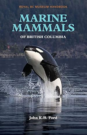 Immagine del venditore per Marine Mammals of British Columbia (Royal BC Museum Handbook) venduto da Pieuler Store