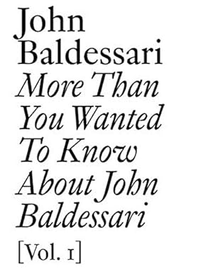 Immagine del venditore per More Than You Wanted to Know About John Baldessari venduto da Pieuler Store