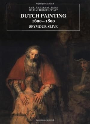 Image du vendeur pour Dutch Painting, 1600-1800 (The Yale University Press Pelican History of Art Series) mis en vente par Pieuler Store