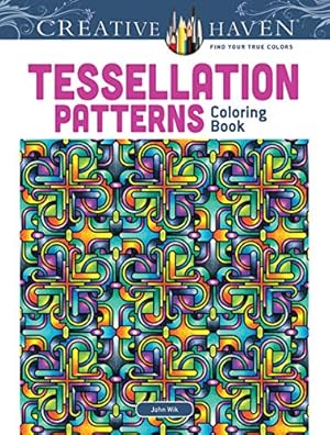 Seller image for Dover Creative Haven Tessellation Patterns Coloring Book (Creative Haven Coloring Books) for sale by Pieuler Store