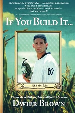 Immagine del venditore per If You Build It.: A book about Fathers, Fate and Field of Dreams venduto da Pieuler Store