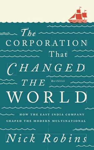 Imagen del vendedor de The Corporation That Changed the World - Second Edition: How the East India Company Shaped the Modern Multinational a la venta por Pieuler Store