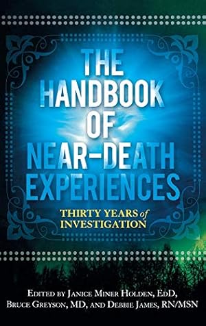 Bild des Verkufers fr The Handbook of Near-Death Experiences: Thirty Years of Investigation zum Verkauf von Pieuler Store