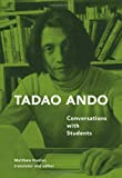 Immagine del venditore per Tadao Ando: Conversations with Students venduto da Pieuler Store
