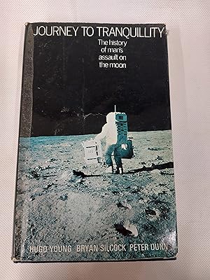 Bild des Verkufers fr Journey to Tranquillity. The History of Man's Assault on the Moon zum Verkauf von Cambridge Rare Books