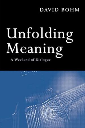Immagine del venditore per Unfolding Meaning: A Weekend of Dialogue with David Bohm venduto da Pieuler Store