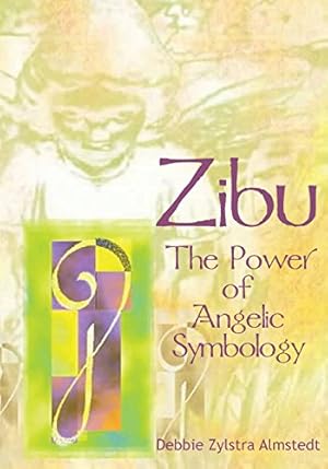 Bild des Verkufers fr Zibu: The Power of Angelic Symbology zum Verkauf von Pieuler Store