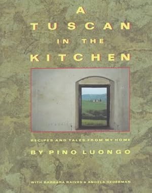 Seller image for A Tuscan in the Kitchen: Recipes and Tales from My Home for sale by Pieuler Store