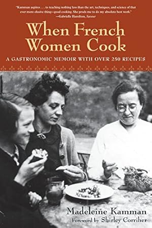 Immagine del venditore per When French Women Cook: A Gastronomic Memoir with Over 250 Recipes venduto da Pieuler Store