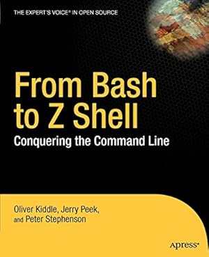 Image du vendeur pour From Bash to Z Shell: Conquering the Command Line mis en vente par Pieuler Store