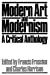 Seller image for Modern Art and Modernism: A Critical Anthology (Published in association with The Open University) for sale by Pieuler Store