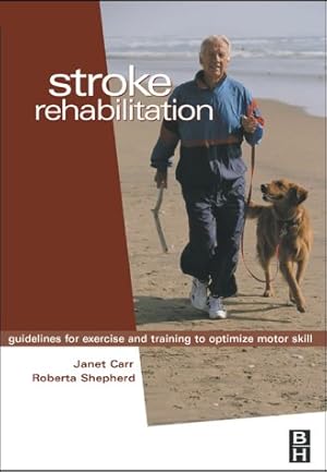 Immagine del venditore per Stroke Rehabilitation: Guidelines for Exercise and Training to Optimize Motor Skill venduto da Pieuler Store