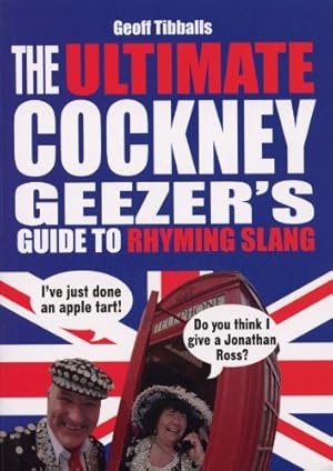 Immagine del venditore per The Ultimate Cockney Geezer's Guide to Rhyming Slang venduto da Pieuler Store