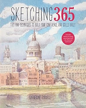 Seller image for Sketching 365: Build Your Confidence and Skills with a Tip a Day for sale by Pieuler Store