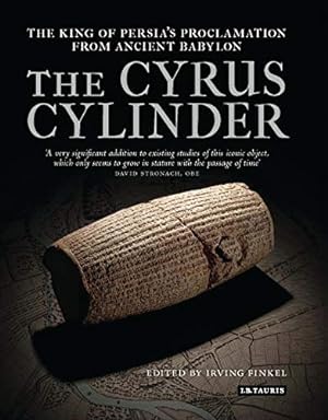 Seller image for The Cyrus Cylinder: The Great Persian Edict from Babylon for sale by Pieuler Store