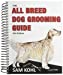 Seller image for The All Breed Dog Grooming Guide for sale by Pieuler Store