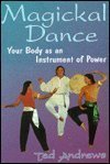 Seller image for Magickal Dance: Your Body as an Instrument of Power (Lewellyn's Practical Guide to Personal Power) for sale by Pieuler Store