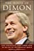 Imagen del vendedor de The House of Dimon: How J.P.Morgan's Jamie Dimon Rose to the Top of the Financial World a la venta por Pieuler Store