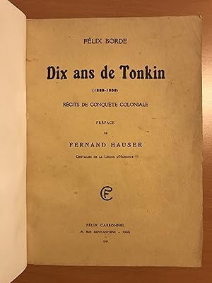 Dix Ans de Tonkin (1888-1898) - Récits de Conquête Coloniale