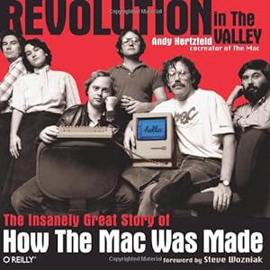 Image du vendeur pour Revolution in The Valley: The Insanely Great Story of How the Mac Was Made mis en vente par Pieuler Store