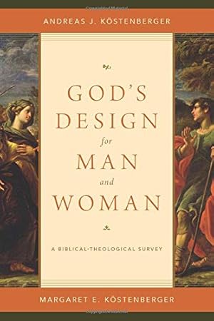 Bild des Verkufers fr God's Design for Man and Woman : A Biblical-theological Survey zum Verkauf von Pieuler Store
