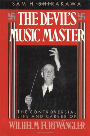 Seller image for The Devil's Music Master: The Controversial Life and Career of Wilhelm Furtwangler for sale by Pieuler Store