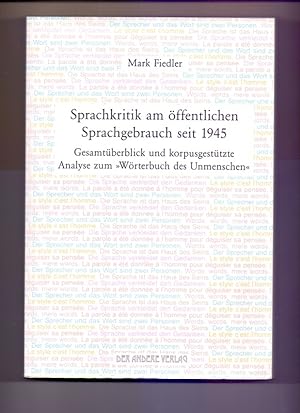 Bild des Verkufers fr Sprachkritik am ffentlichen Sprachgebrauch seit 1945: Gesamtberblick und korpusgesttzte Analyse zum "Wrterbuch des Unmenschen" zum Verkauf von Die Wortfreunde - Antiquariat Wirthwein Matthias Wirthwein