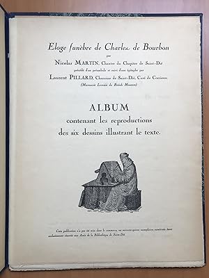 Eloge funèbre de Charles de Bourbon - Album contenant les reproduction des six dessins illustrant...