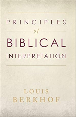 Immagine del venditore per Principles of Biblical Interpretation. venduto da Pieuler Store