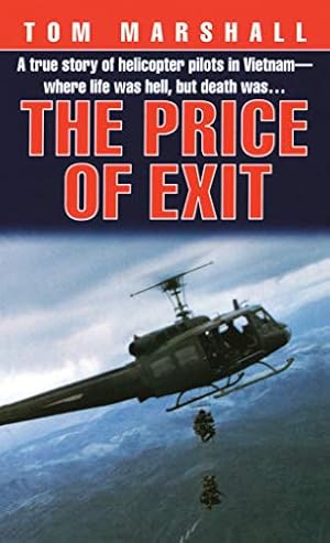 Immagine del venditore per Price of Exit: A True Story of Helicopter Pilots in Vietnam venduto da Pieuler Store