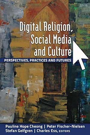Seller image for Digital Religion, Social Media and Culture: Perspectives, Practices and Futures (Digital Formations) for sale by Pieuler Store