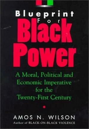 Image du vendeur pour Blueprint for Black Power: A Moral, Political, and Economic Imperative for the Twenty-First Century mis en vente par Pieuler Store