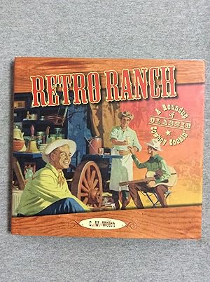 Image du vendeur pour Retro Ranch: A Roundup of Classic Cowboy Cookin' mis en vente par Book Nook