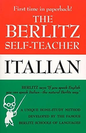 Immagine del venditore per The Berlitz Self-Teacher -- Italian: A Unique Home-Study Method Developed by the Famous Berlitz Schools of Language (Berlitz Self-Teachers) venduto da Pieuler Store