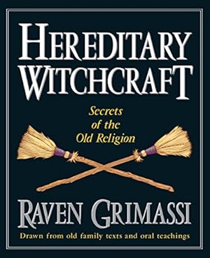 Bild des Verkufers fr Hereditary Witchcraft: Secrets of the Old Religion zum Verkauf von Pieuler Store
