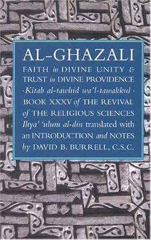 Seller image for Faith in Divine Unity and Trust in Divine Providence: The Revival of the Religious Sciences Book XXXV (The Revival of the Religious Sciences, Book 35) for sale by Pieuler Store