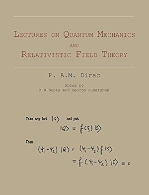 Seller image for Lectures on Quantum Mechanics and Relativistic Field Theory for sale by Pieuler Store