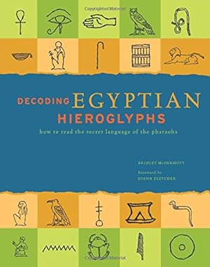 Seller image for Decoding Egyptian Hieroglyphs: How to read the secret language of the Pharaohs for sale by Pieuler Store