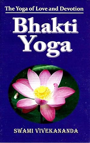 Seller image for Bhakti-Yoga (The Yoga Of Love And Devotion) for sale by Pieuler Store